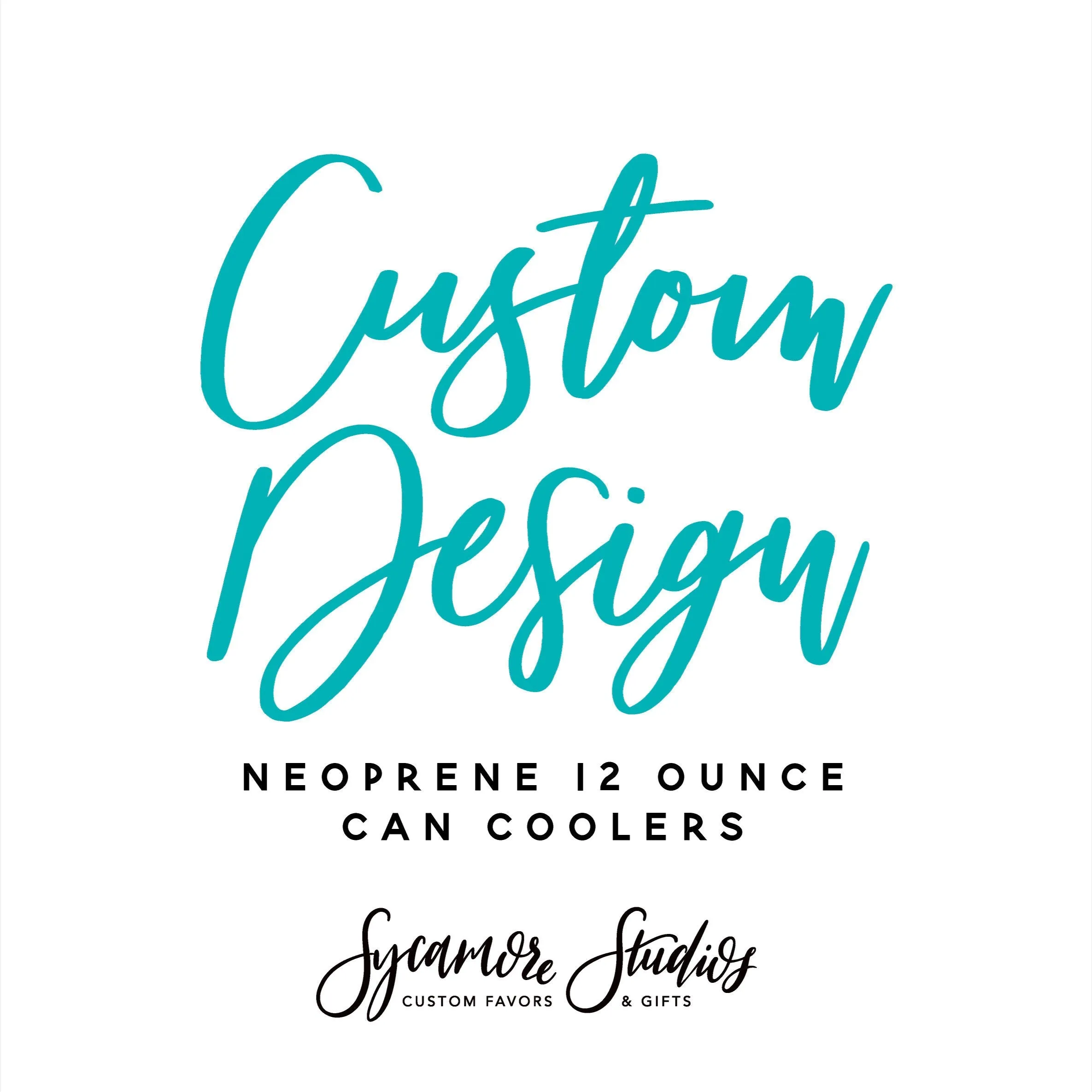 Custom Neoprene Wedding Can Cooler - Your Custom Design